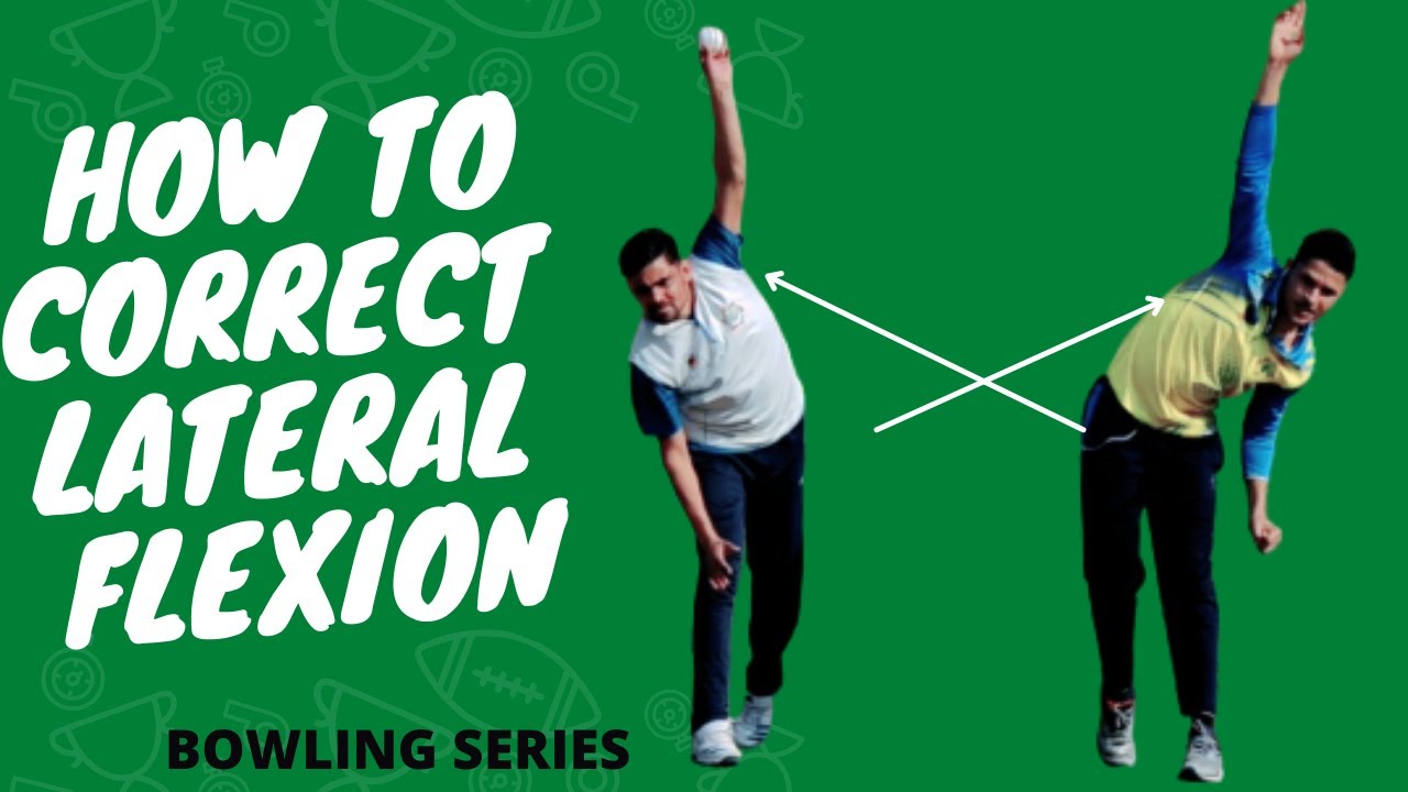 What is Lateral Flexion in Bowling ?? How To Correct Lateral Flexion In Fast bowling