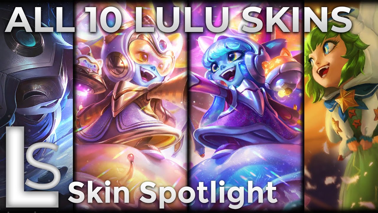 ALL 10 LULU SKINS - Skin Spotlight - League of Legends