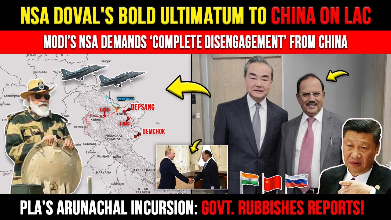 Indian NSA Doval Presses China For Full Disengagement at LAC | Defence News | India vs China