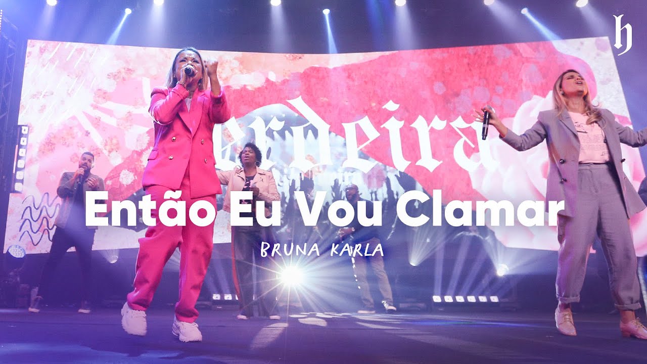 Então Eu Vou Clamar - Bruna Karla | HERDEIRA 2021