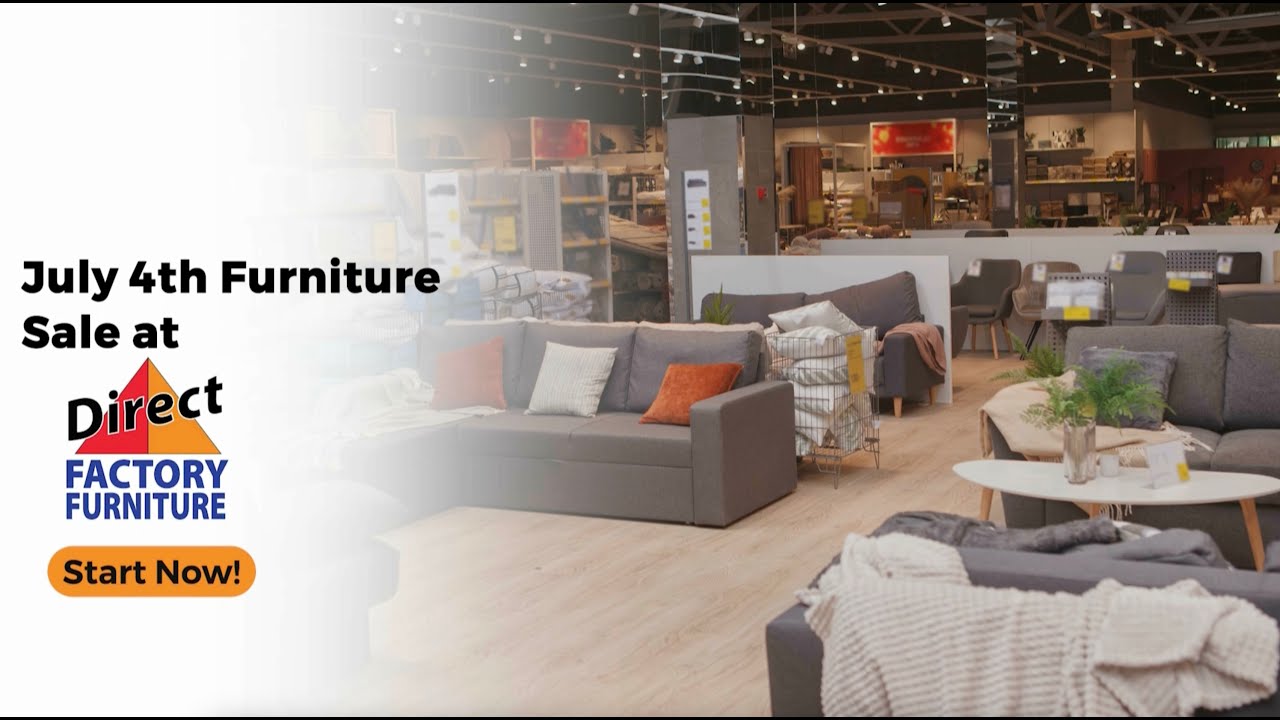 July 4th Furniture Sale - Direct Factory Furniture San Jose Santa Clara