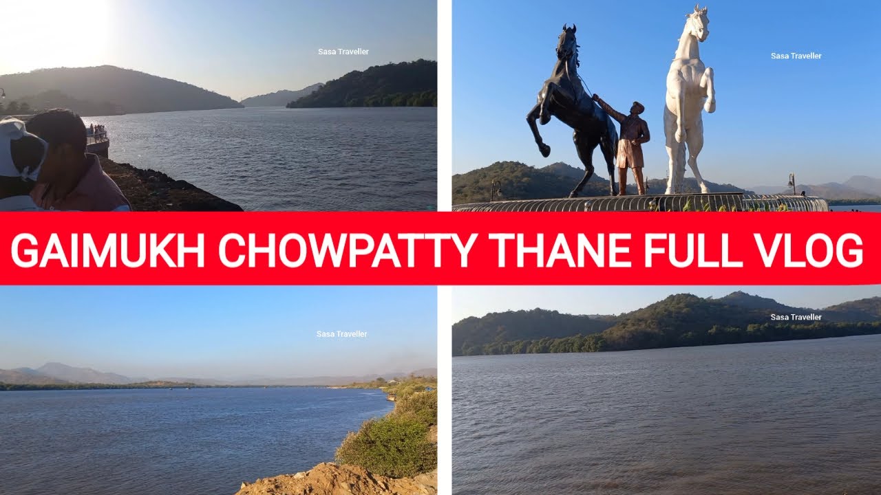 GAIMUKH CHOWPATTY THANE FULL VLOG | HOW TO REACH | GAIMUKH CREEK | SASA TRAVELLER