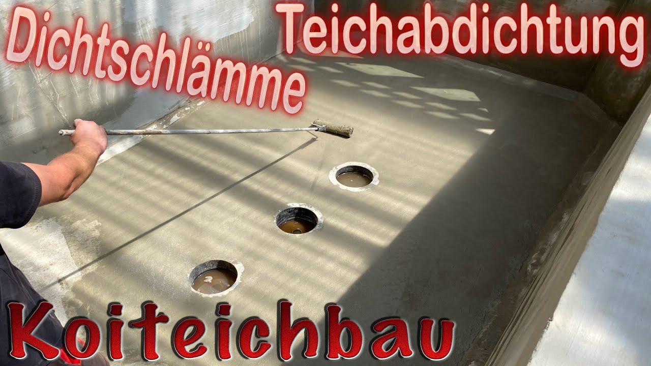 Teichbau Koiteichbau Teil 66 Teichabdichtung mit Dichtschlämme Abdichtung Koiteich