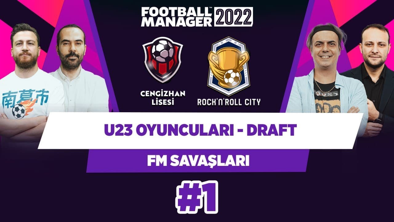 FM22 U23 Oyuncular Draft | Ali Ece & Onur Tuğrul vs. Uğur K. & Serkan Akkoyun | FM Savaşları #1