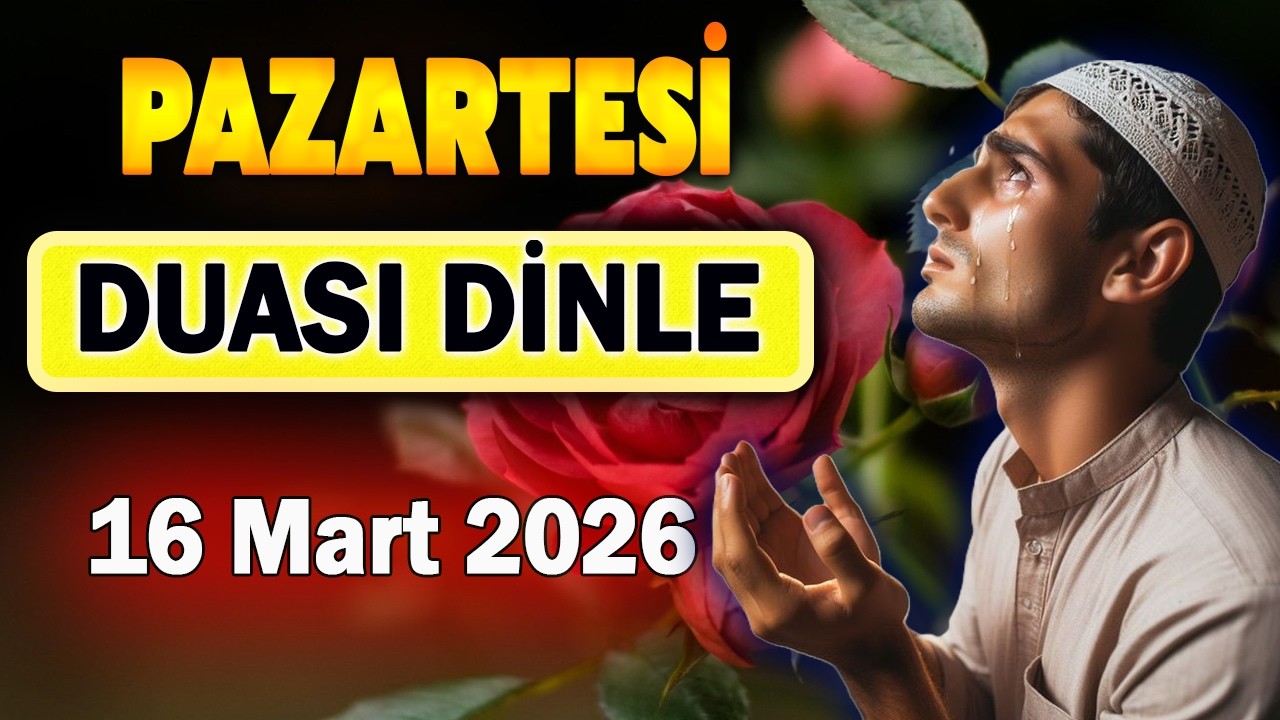 PAZARTESİ DUASI ve ETKİLİ DUALAR Faziletli Dua