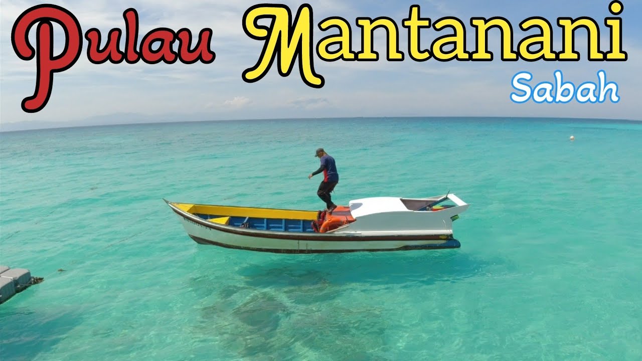 2 hari 1 malam di Pulau Mantanani Sabah | View Gunung Kinabalu