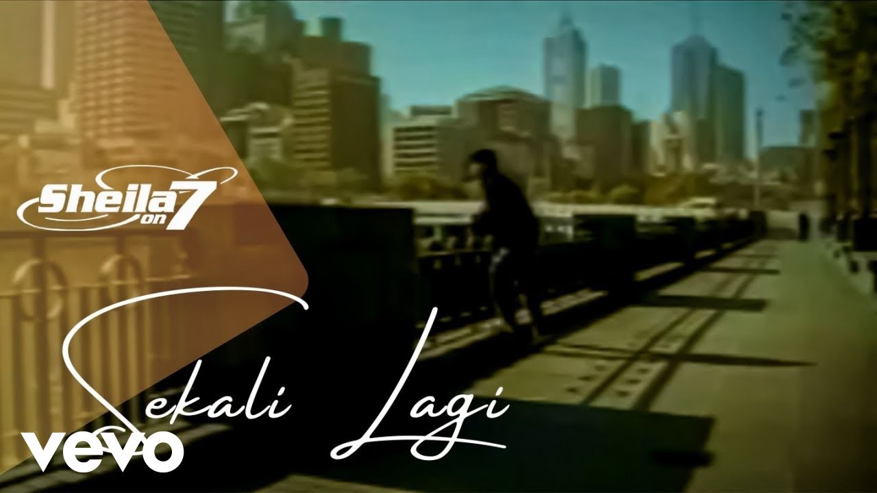 Sheila On 7 - Sekali Lagi (Video Clip)