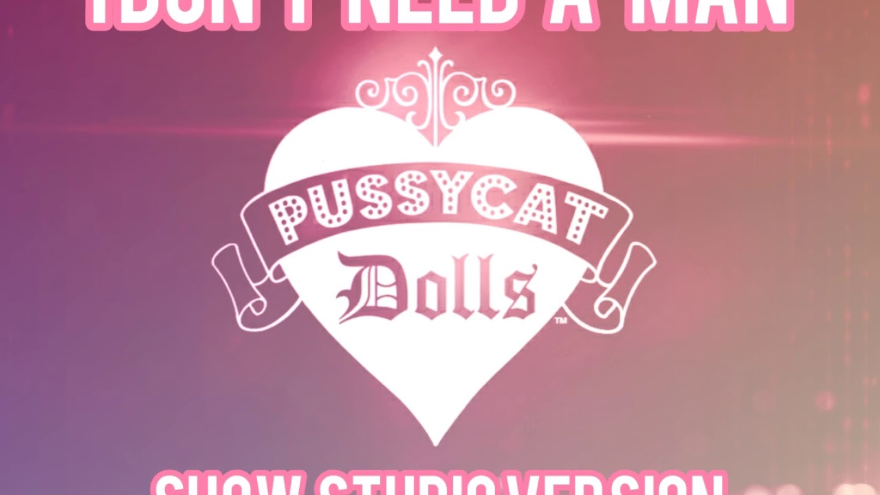 Pussycat Dolls i Don't Need a Man (SHOW STUDIO VERSION)