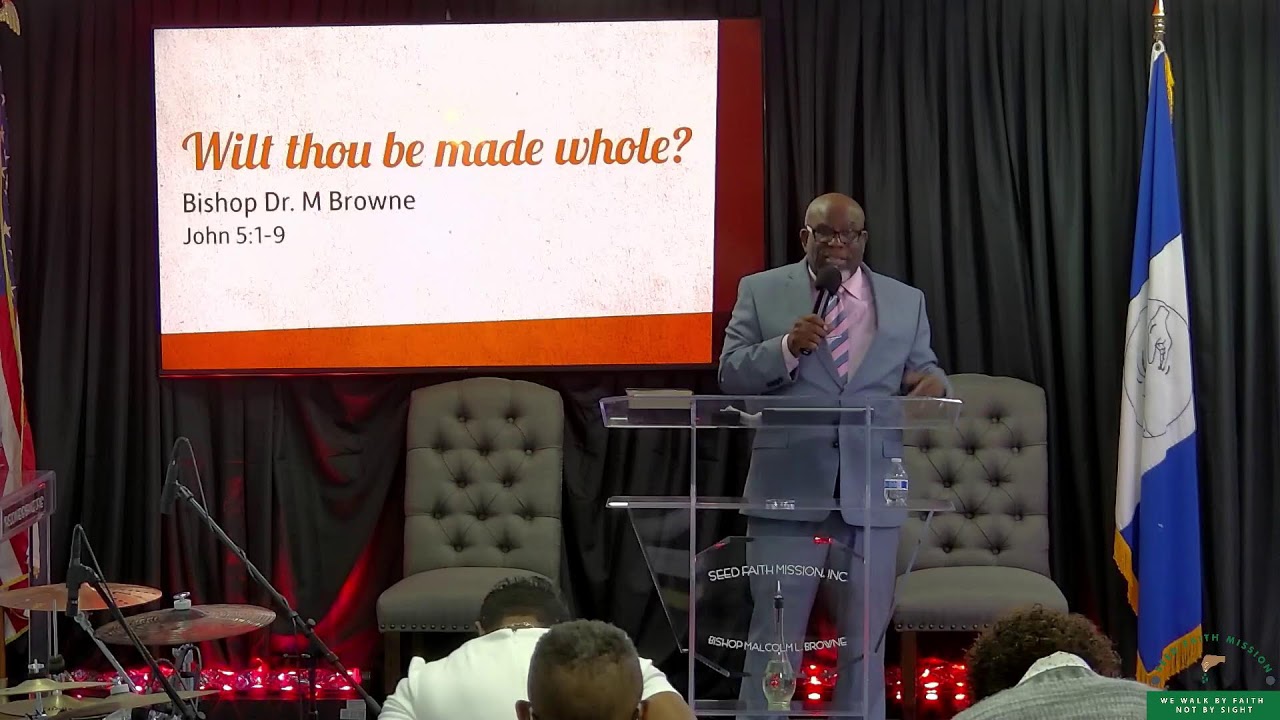 Seed Time w/Bishop Browne | Wilt Thou be Made Whole | John 5:1-9