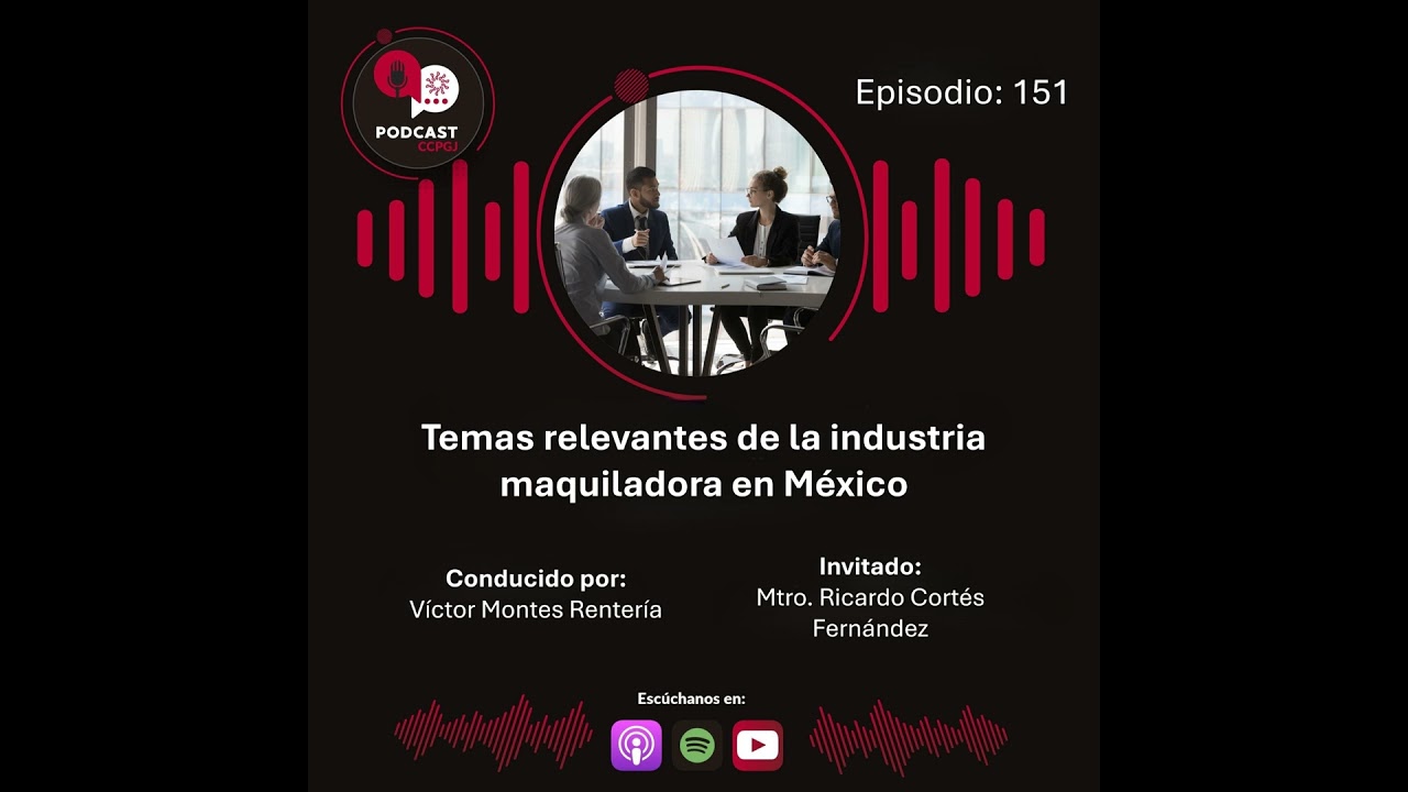 151: Temas relevantes de la industria maquiladora en México