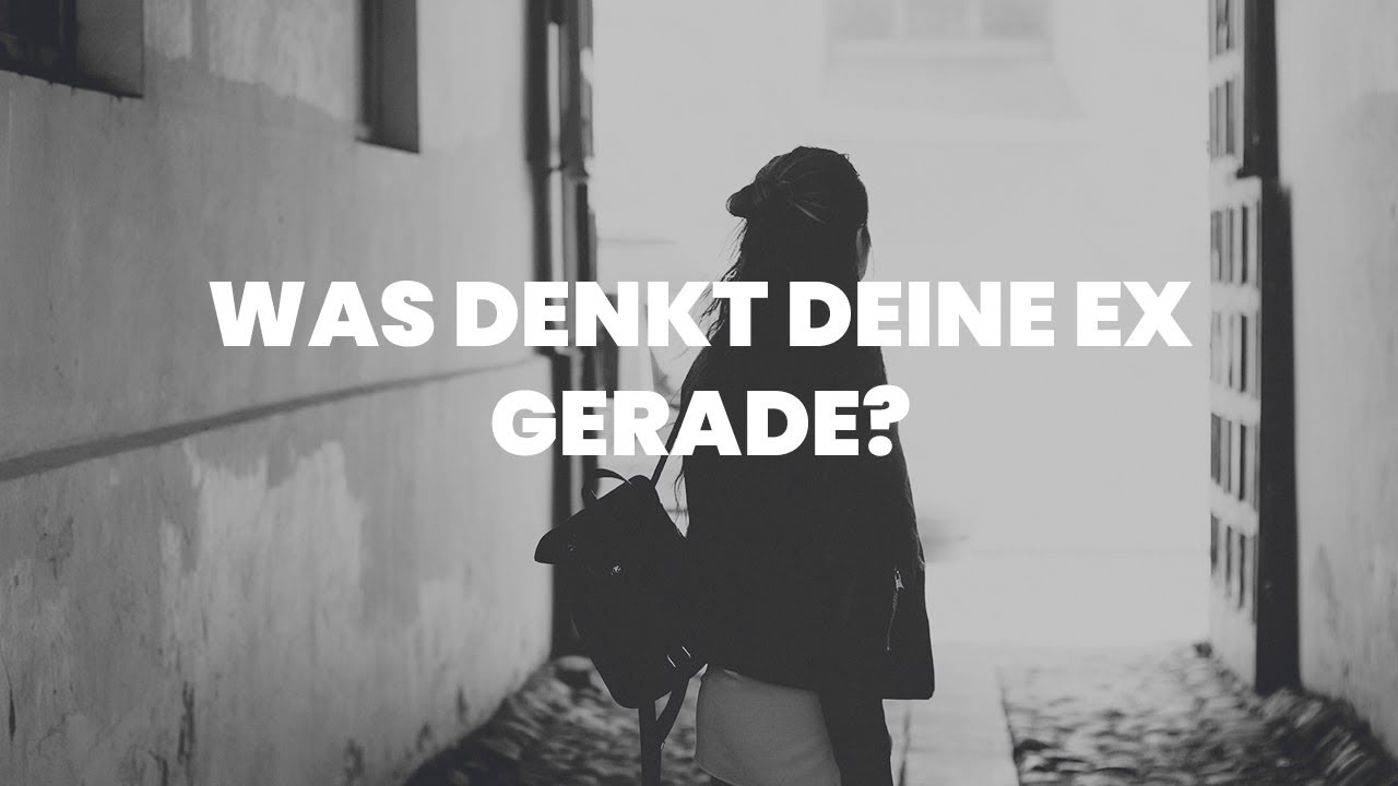 Was denkt Deine Ex gerade? [Ex-Zurück, Trennung, Kontaktsperre]