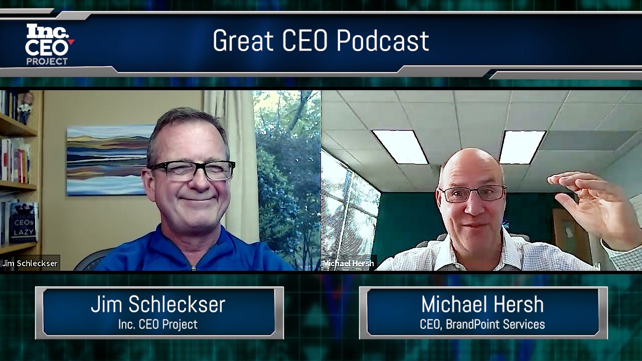 Great CEOs Podcast with Jim Schleckser, The CEO Project, and Michael Hersh from BrandPoint Services