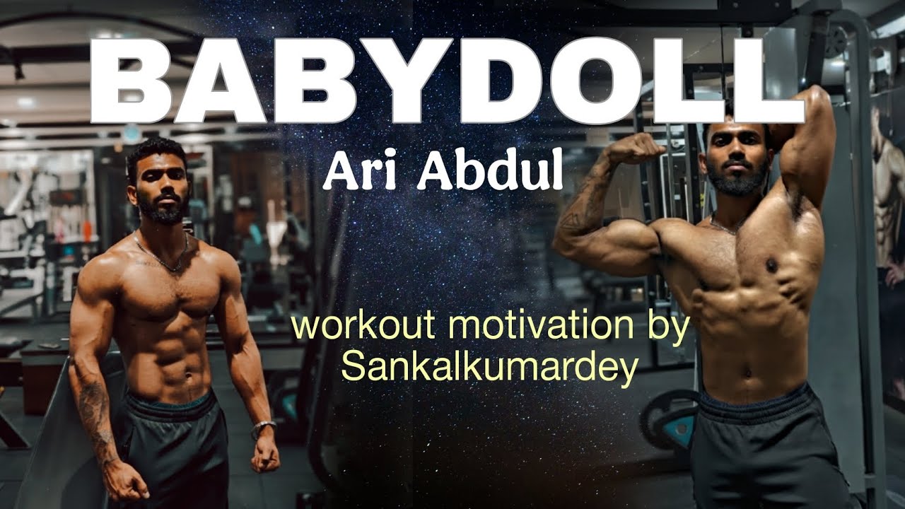 Workout motivation X BABYDOLL- Ari Abdul( show+reverb )
