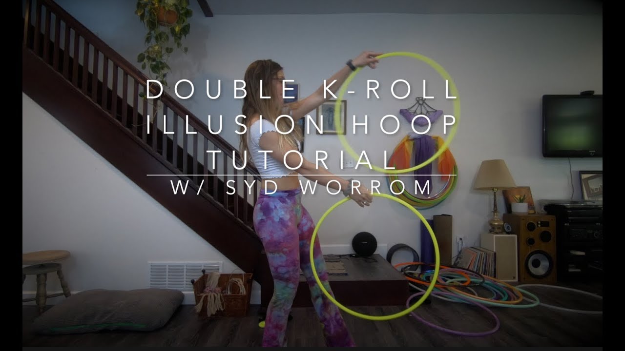 Double K-Roll Illusion Hoop Tutorial!