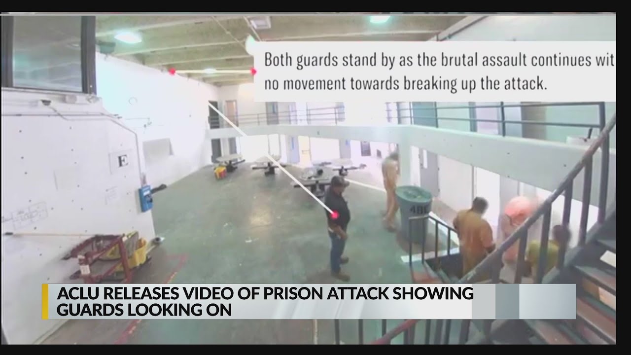 ACLU releases surveillance video, shows prison guards watch as inmate gets attacked