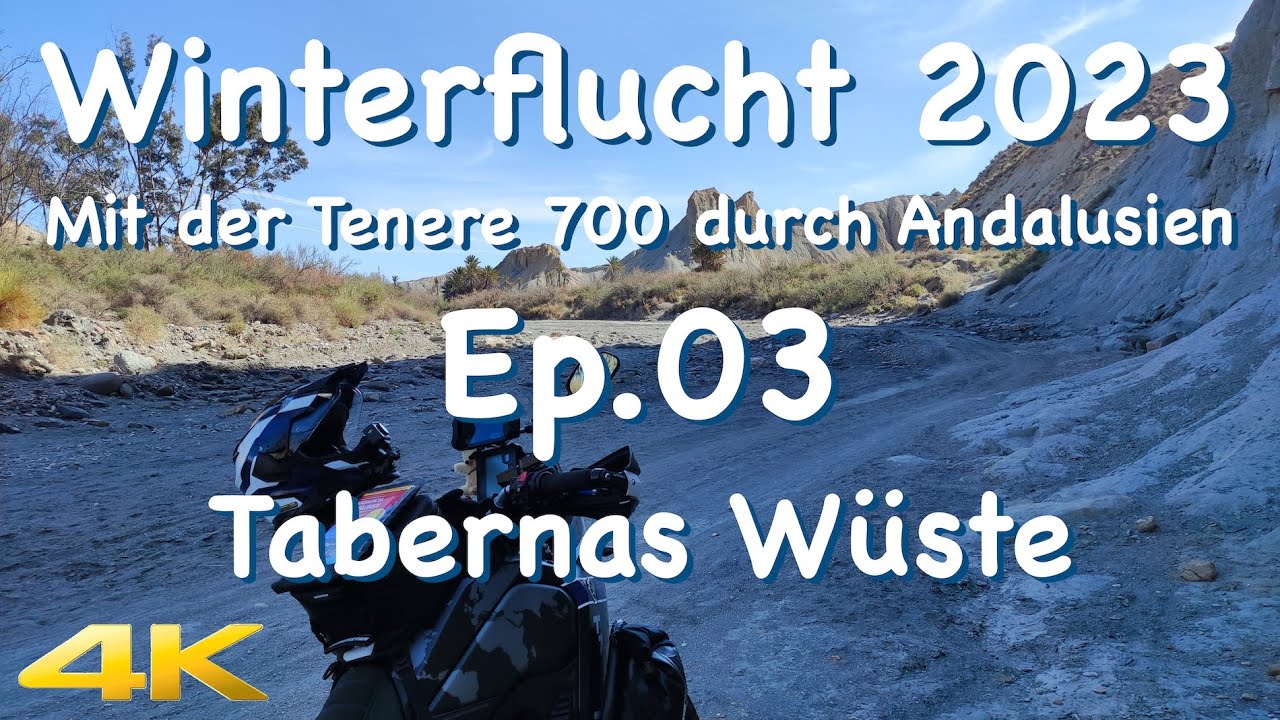 Ep.03 - Mit der Tenere 700 in die Tabernas Wüste - Solo Winterflucht 2023