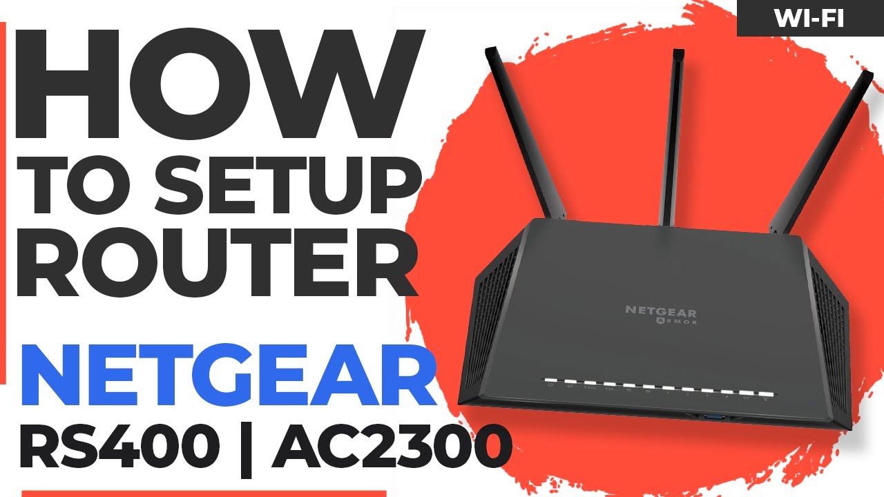 ✅ How to Setup NETGEAR Nighthawk RS400 | NETGEAR Nighthawk AC2300 Cybersecurity WiFi Router