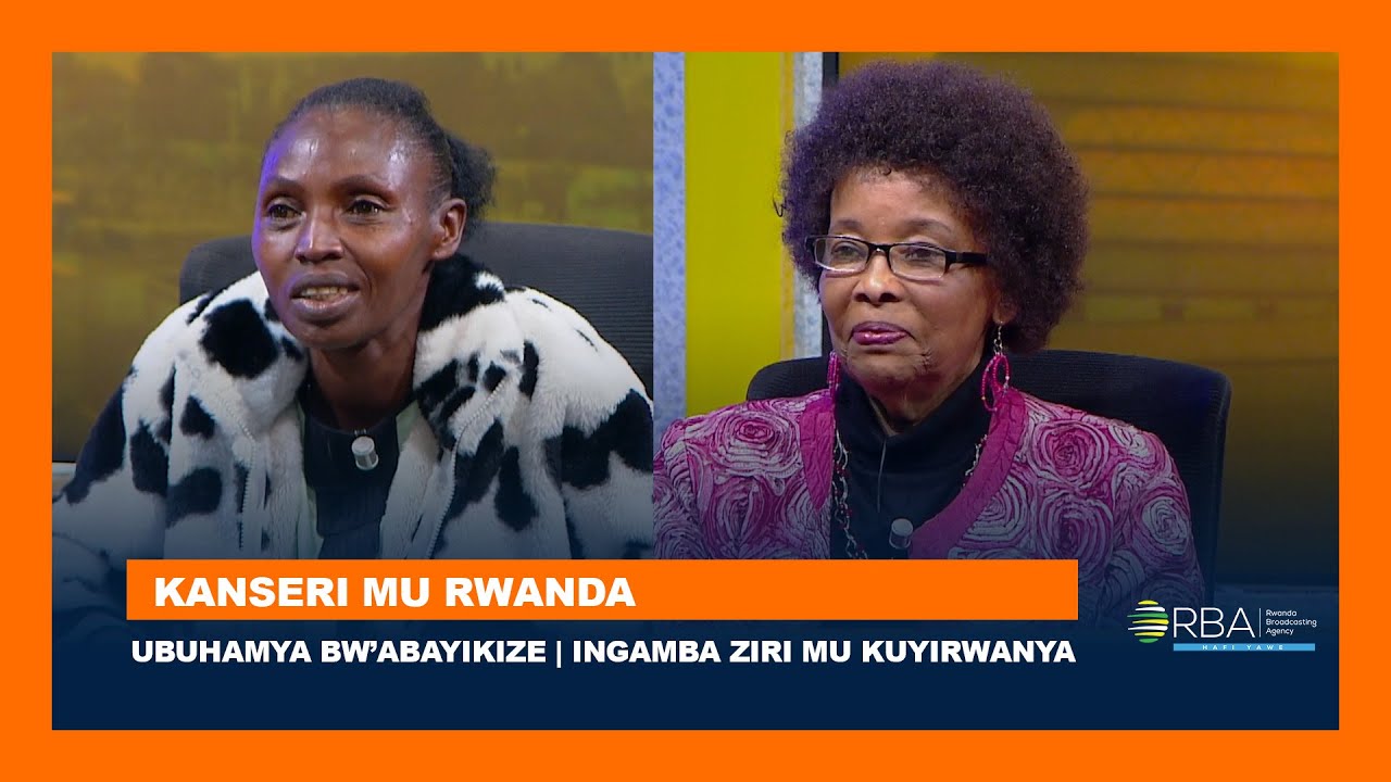 Rwanda: Kuvura kanseri kuri mituweli | Ubuhamya bw'abayikize n'ingamba zashyizweho zo kuyirinda