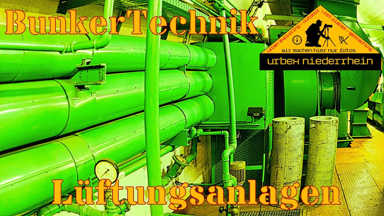 BunkerTechnik erkl&auml;rt | L&uuml;ftungsanlagen | UrbEx Niederrhein