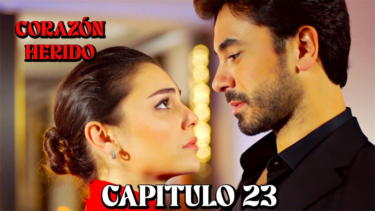 Coraz&oacute;n Herido - Capitulo 23 (Doblado en Espa&ntilde;ol)