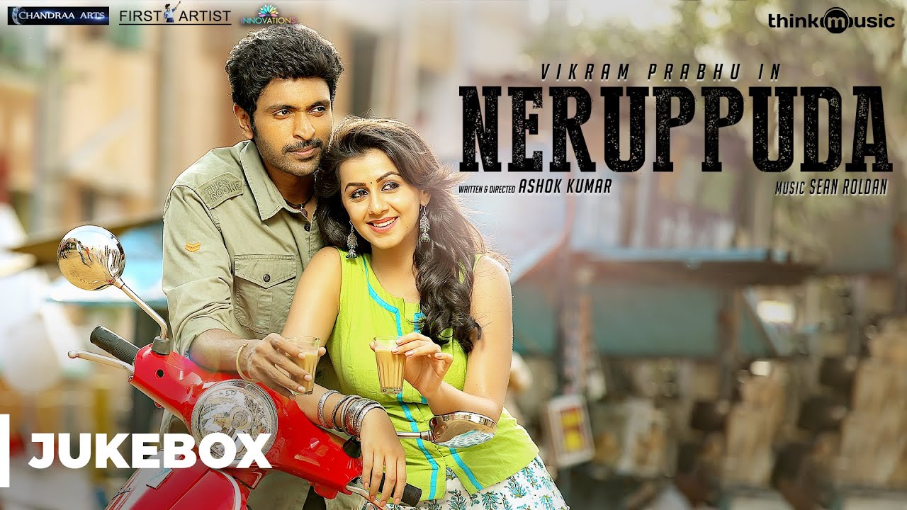 Neruppuda Official Full Songs | Vikram Prabhu, Nikki Galrani | Sean Roldan | Ashok Kumar