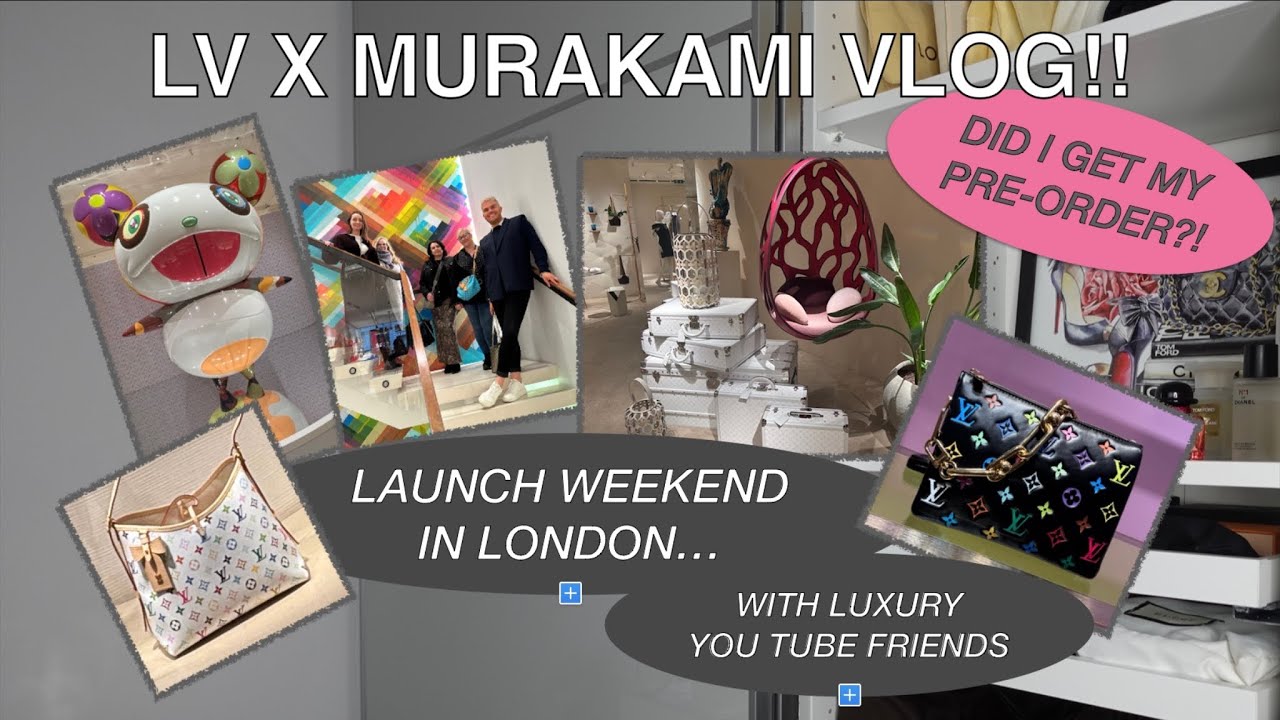 LOUIS VUITTON x MURAKAMI LUXURY EXPERIENCE!! | LONDON LAUNCH | PRE-ORDER DELIGHT OR DISAPPOINTMENT??