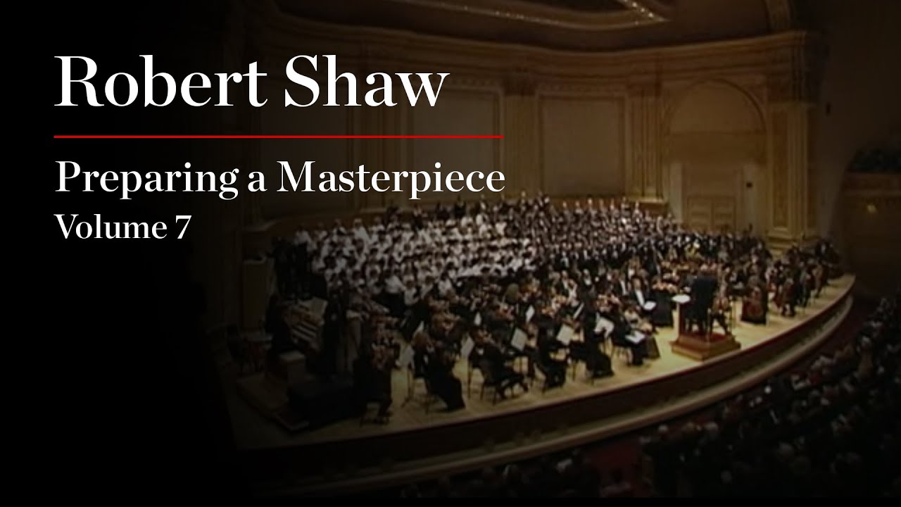 Robert Shaw: Preparing a Masterpiece, Volume 7: Mendelssohn 