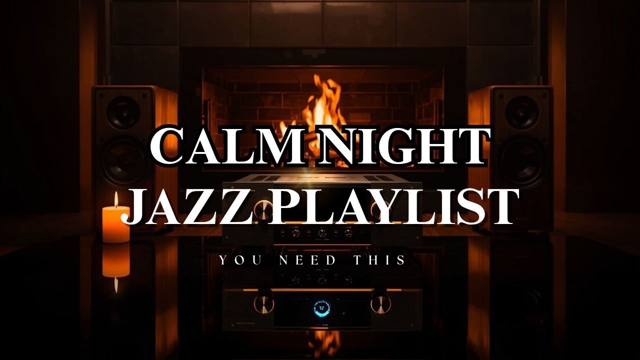 Calm Night Jazz Music – Relaxing & Smooth Jazz Instrumental Music for Sleep, Study and Relaxation