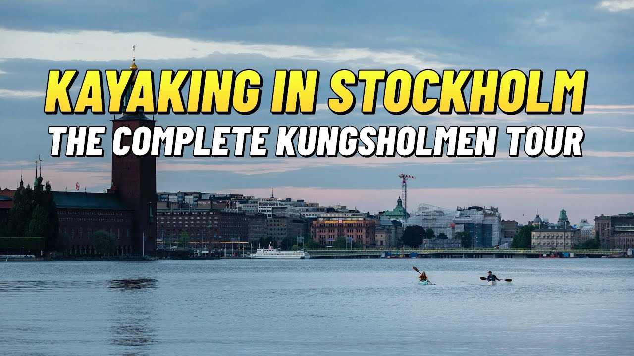 Kayaking in Stockholm: The Complete Kungsholmen Tour 🇸🇪