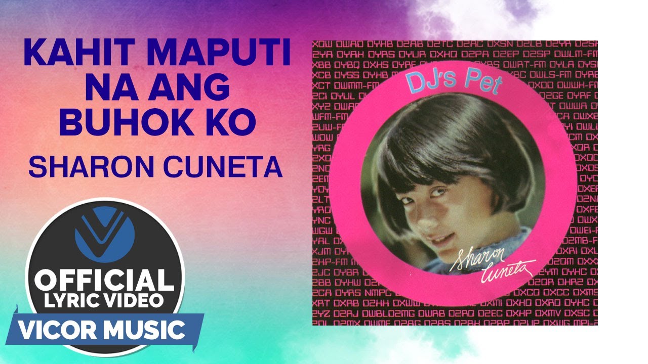 Kahit Maputi Na Ang Buhok Ko - Sharon Cuneta (Official Lyric Video)