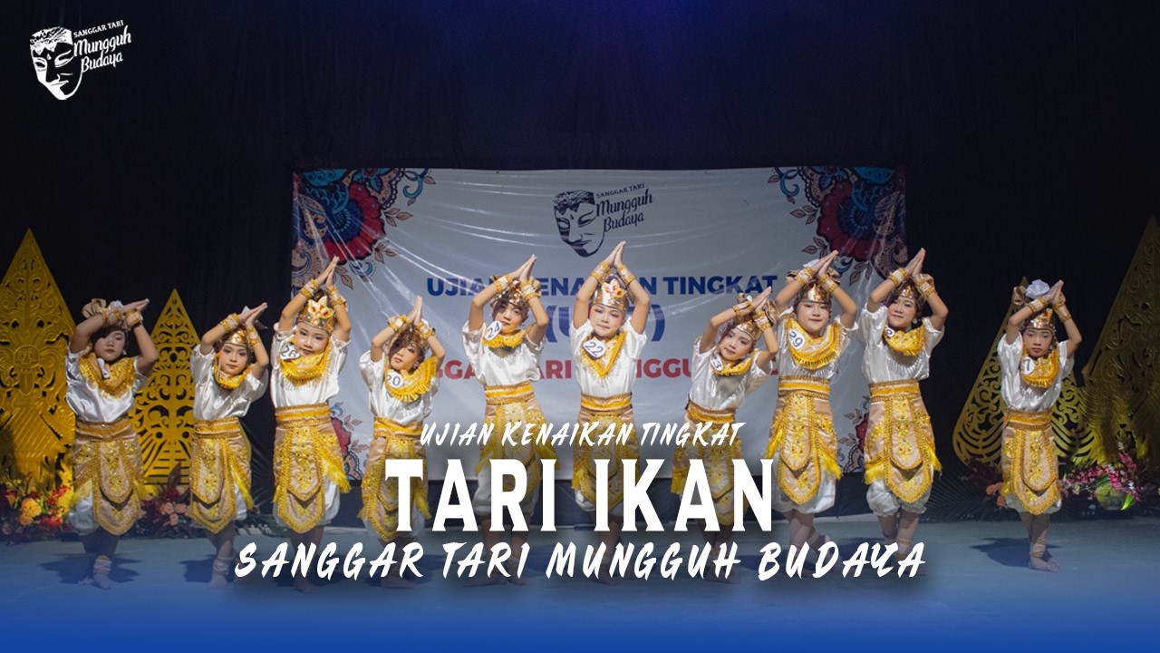 TARI IKAN - SANGGAR TARI MUNGGUH BUDAYA || UJIAN KENAIKAN TINGKAT 2026