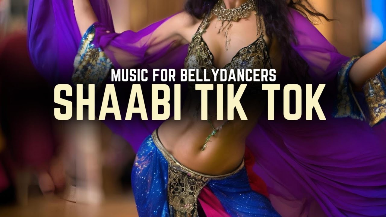 🔥 SHAABI TIK TOK 🎶 Music for Bellydancers 💃✨