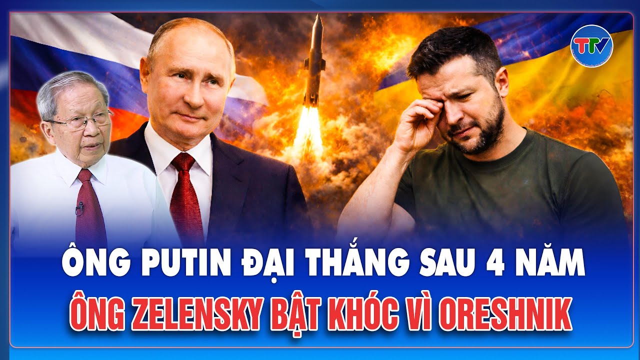TIN NÓNG: Ông Zelensky bật khóc vì Oreshnik, Nga thắng lớn sau 4 năm đợi chờ | TTV