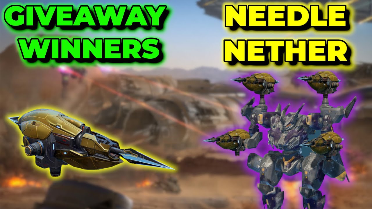 WR - Needle Giveaway Winners + ULTRA Close Game With Needle Nether | War Robots