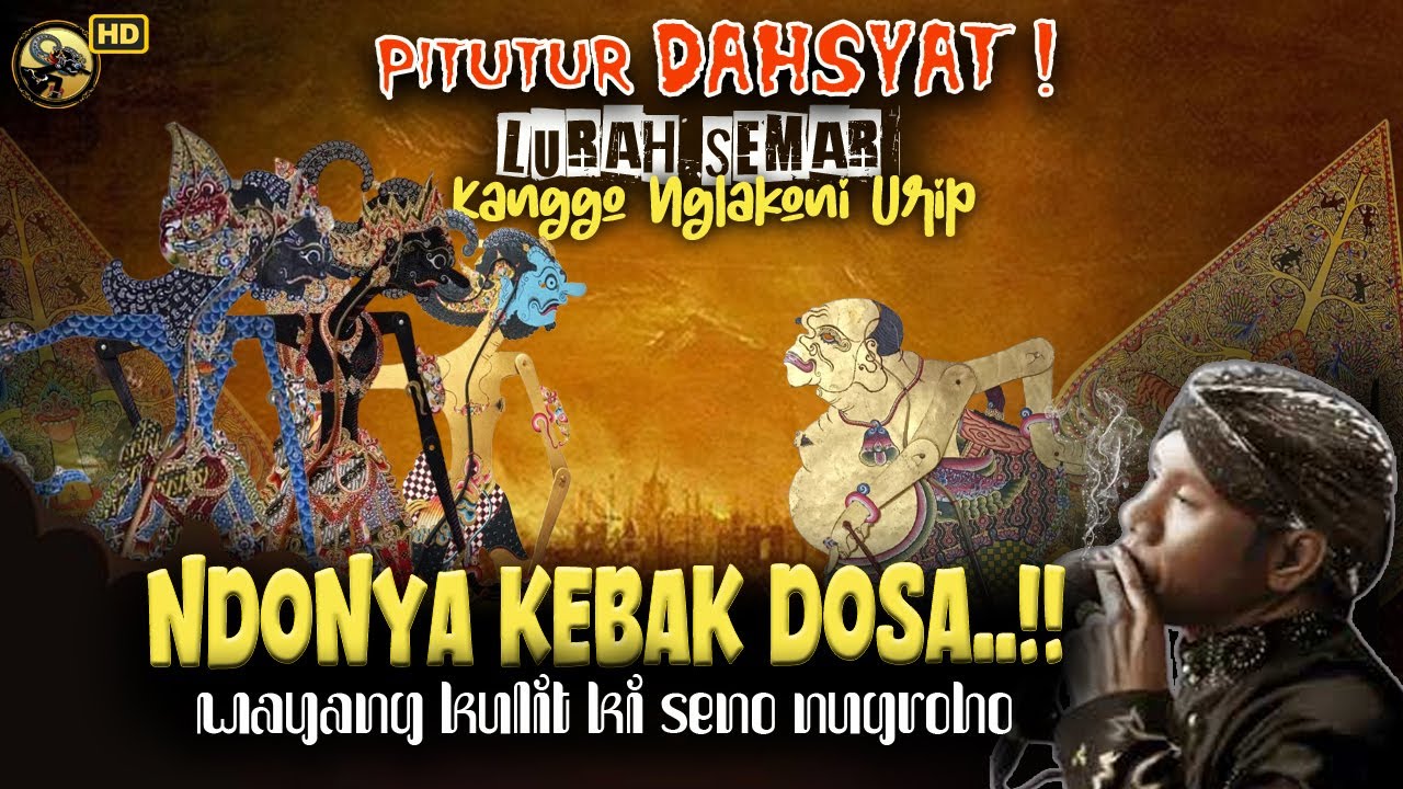 MERINDING! PITUTUR JAWA LURAH SEMAR KANGGO NGLAKONI URIP // WAYANG KULIT KI DALANG SENO NUGROHO