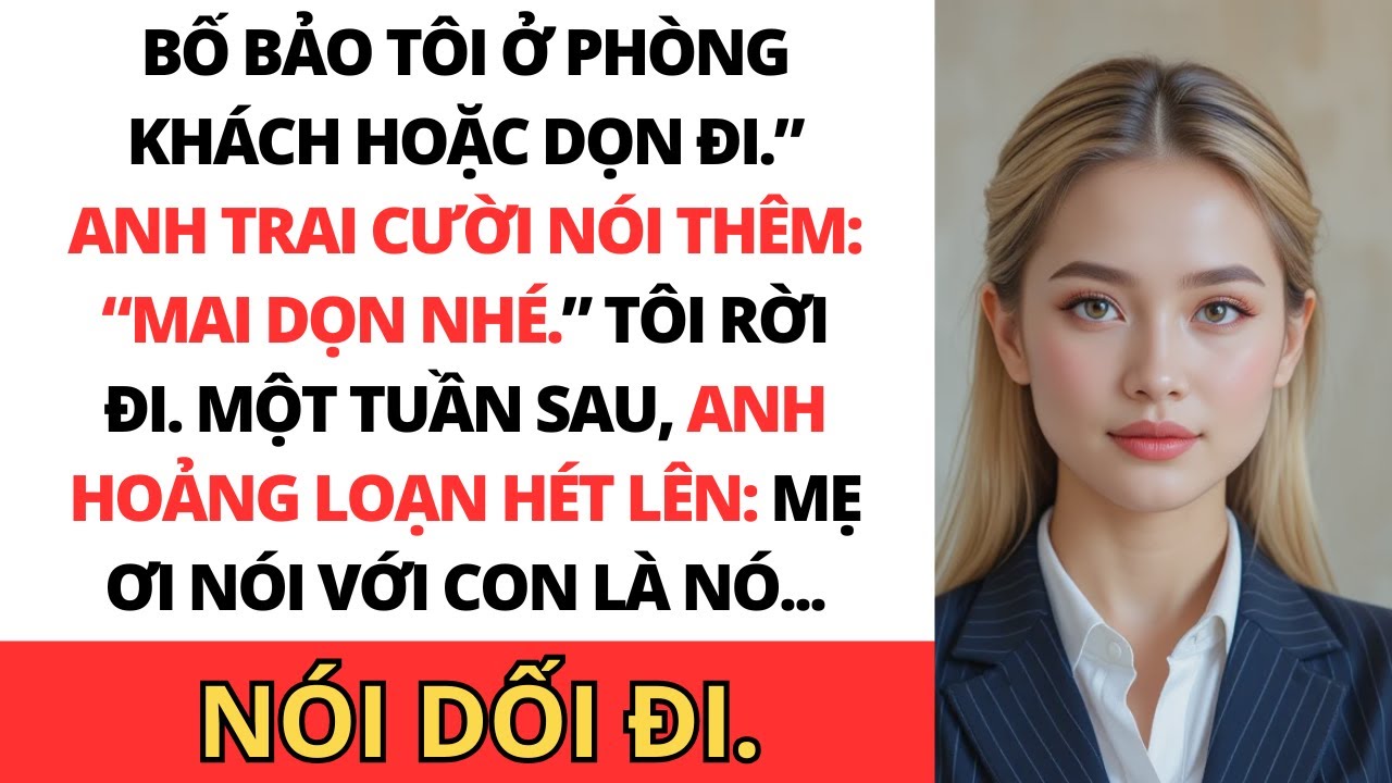 Trong bữa tối gia đình, bố mẹ tôi nói: “Con có thể ở phòng cho khách Hoặc dọn ra ngoài.” Thế là tôi…