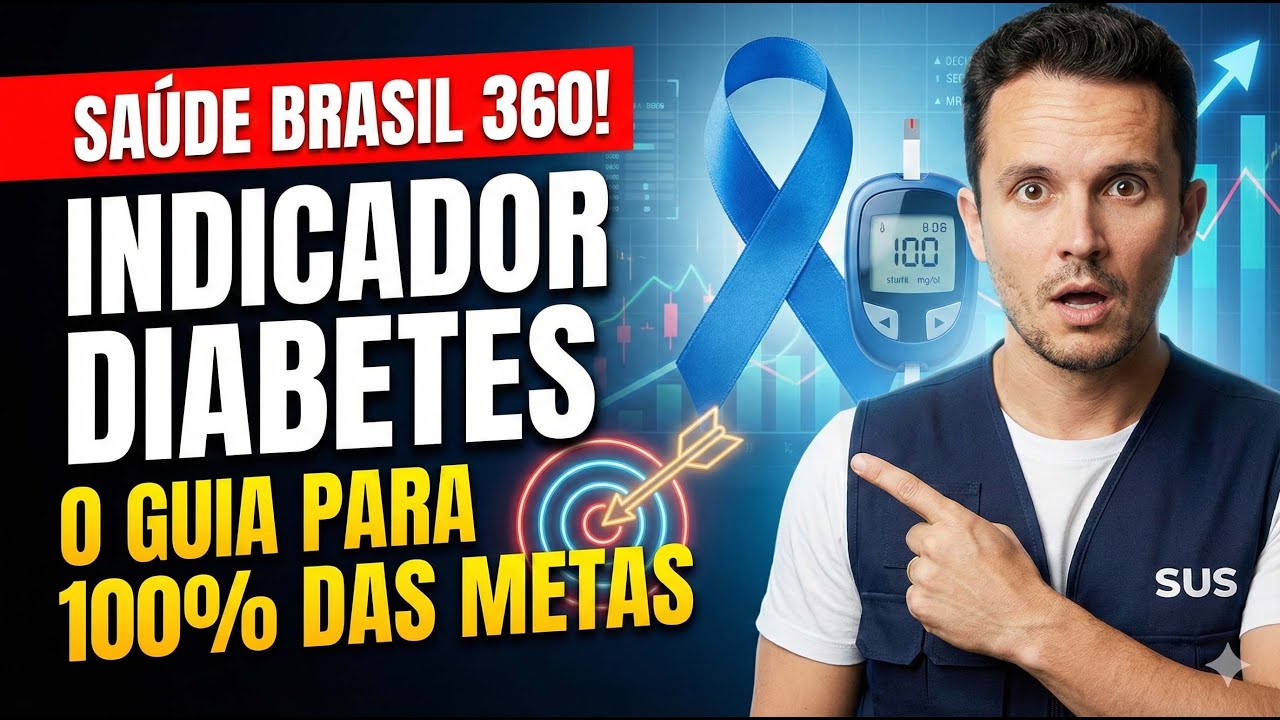 Indicador de Diabetes - Brasil 360° – Guia Essencial para Agentes de Saúde