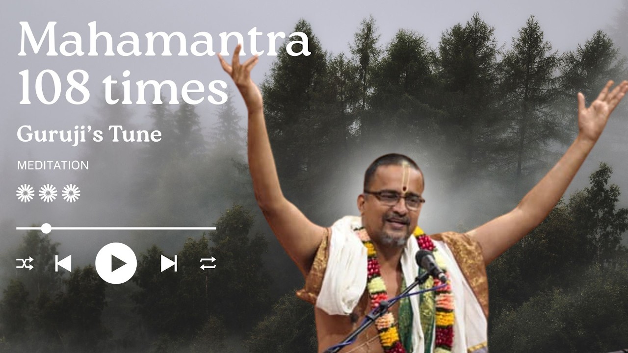 108 MAHAMANTRA japam for Meditation in sri Guruji Muralidhara swami's tune - Mahamantra anthem style