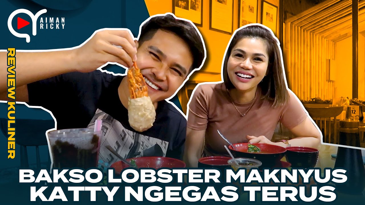 GARA GARA KATTY JADI PENGEN MAKAN BAKSO LOBSTER