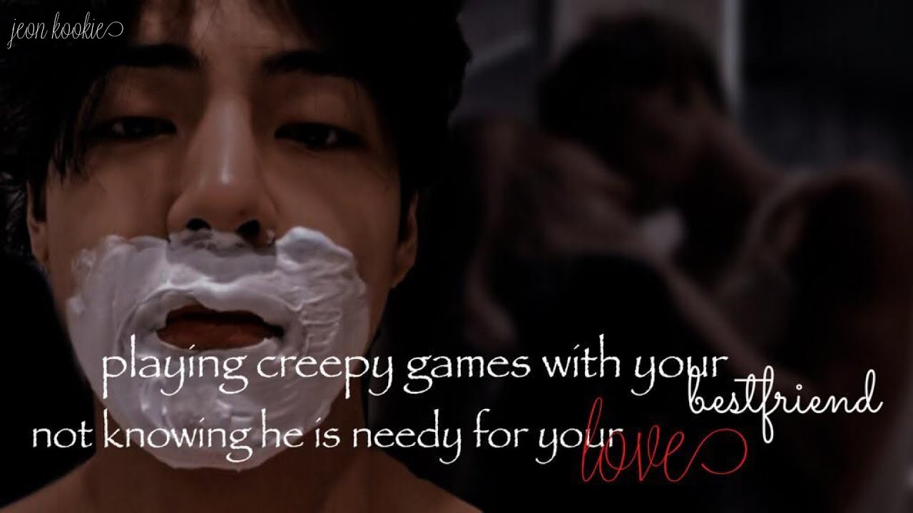 •playing creepy games with your bestfriend not knowing he is needy for your love• taehyung oneshot