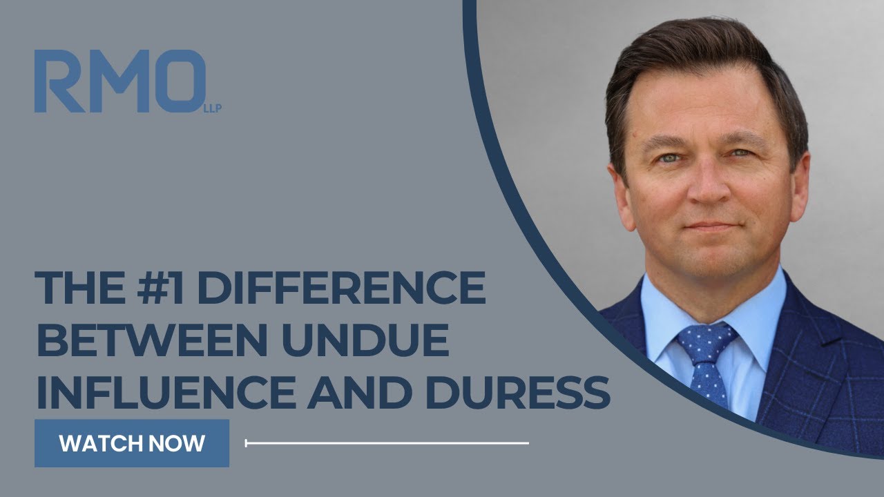 The #1 Difference Between Undue Influence and Duress | RMO Lawyers