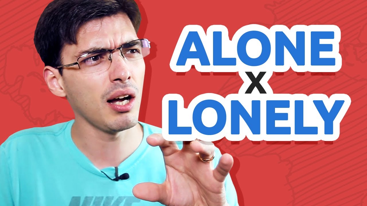 ALONE x LONELY | Qual a diferença e como usar?