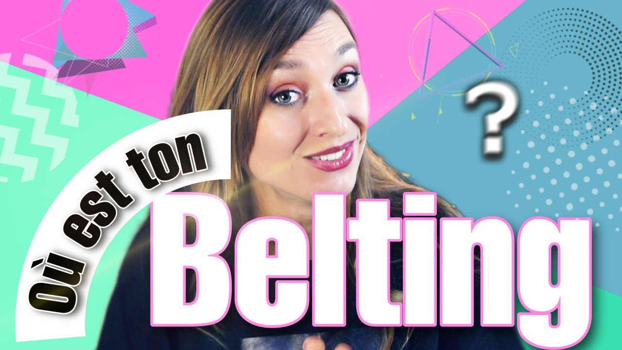 Le BELTING et les 5 raisons POURQUOI tu n'arrives toujours pas à le faire.