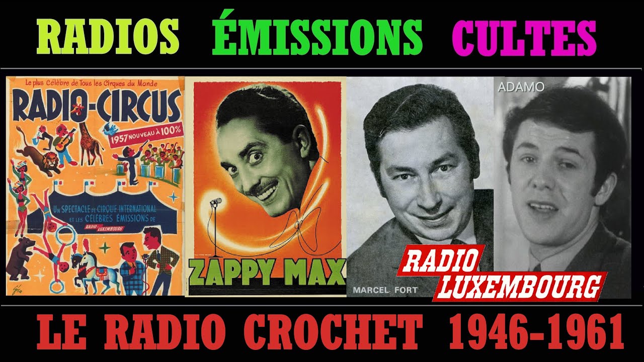 LE RADIO CROCHET SUR RADIO LUXEMBOURG DE 1946 à 1961 , ZAPPY MAX, MARCEL FORT, ADAMO, SAINT-GRANIER