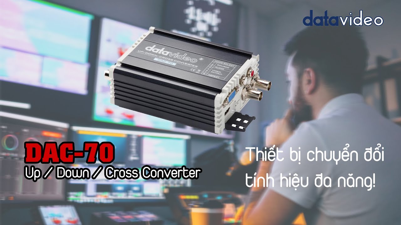 THIẾT BỊ CHUYỂN ĐỔI T&Iacute;N HIỆU ĐA NĂNG | DAC-70 | DATAVIDEO