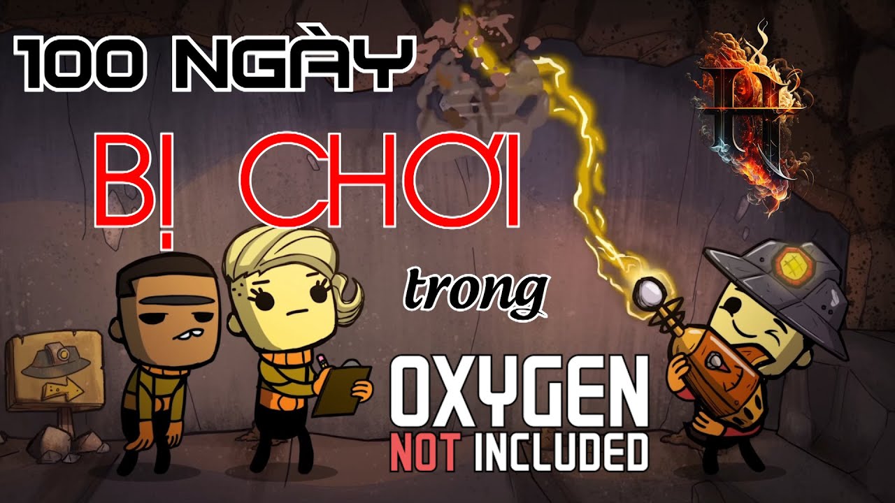 100 ngày BỊ CHƠI trong Oxygen not included