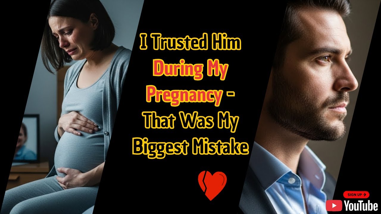 I Trusted Him During My PREGNANCY - That Was My Biggest Mistake