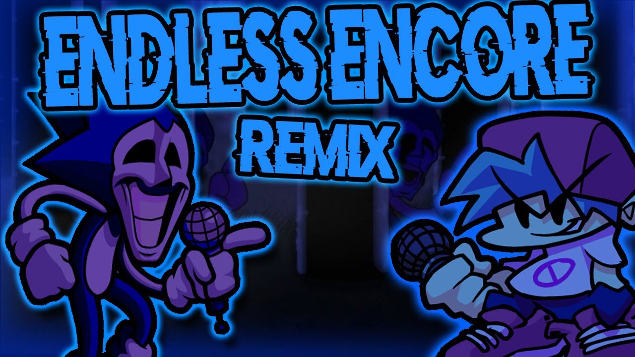 FNF: VS. Sonic.exe [ENDLESS ENCORE REMIX] - Dogeception58