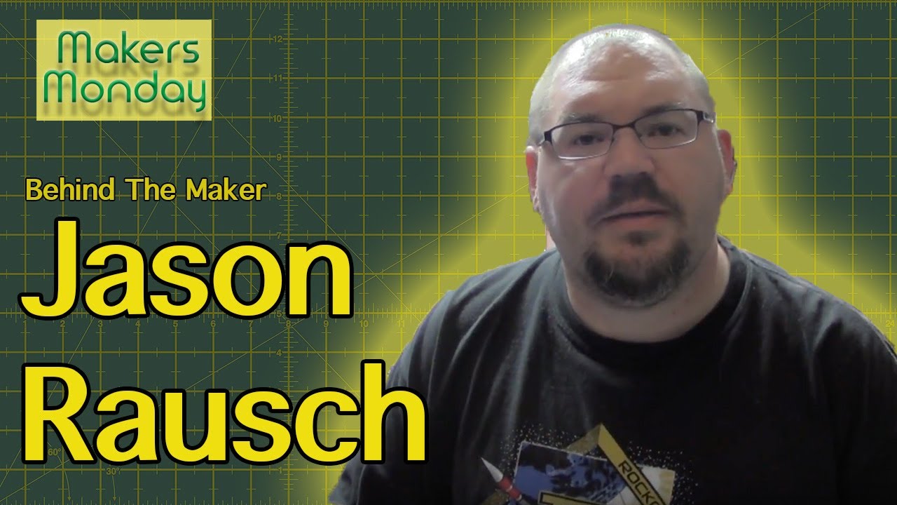 Makers Monday - 68 - Jason Rausch AKA RPC Electronics