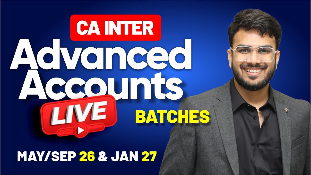 CA Inter Advanced Accounts - LIVE Regular Batch | May'26 & Sept'26 | Full Details | CA Aakash Kandoi